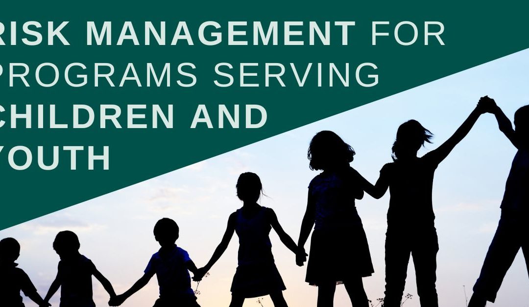 Risk Management for Programs Serving Children and Youth