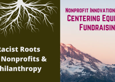 ONLINE: Racist Roots of Nonprofits and Philanthropy + Nonprofit Innovation Summit
