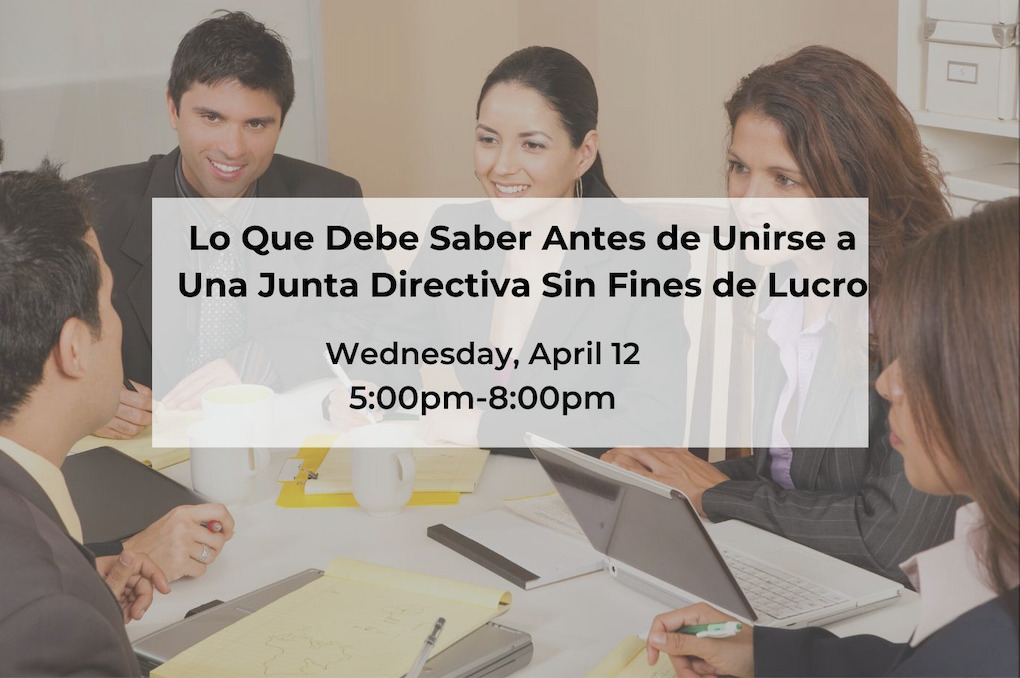 Lo Que Debe Saber Antes de Unirse a Una Junta Directiva Sin Fines de Lucro
