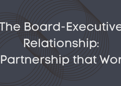 REDMOND: The Board-Executive Relationship: A Partnership that Works
