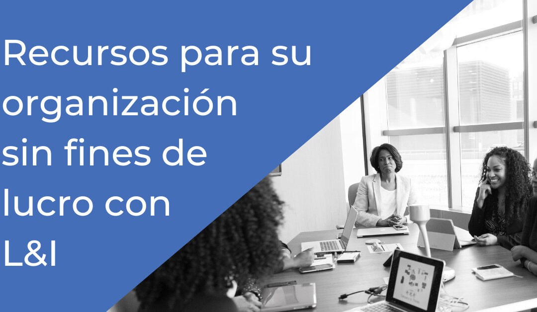 Recursos para su organización sin fines de lucro con L&I
