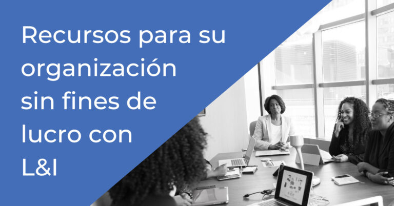 Recursos para su organización sin fines de lucro con L&I