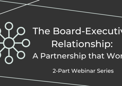 The Board-Executive Relationship