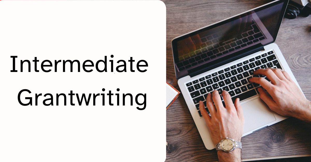 Intermediate Grantwriting Intermediate Grantwriting