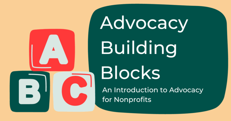 Advocacy Building Blocks: An Introduction to Advocacy for Nonprofits