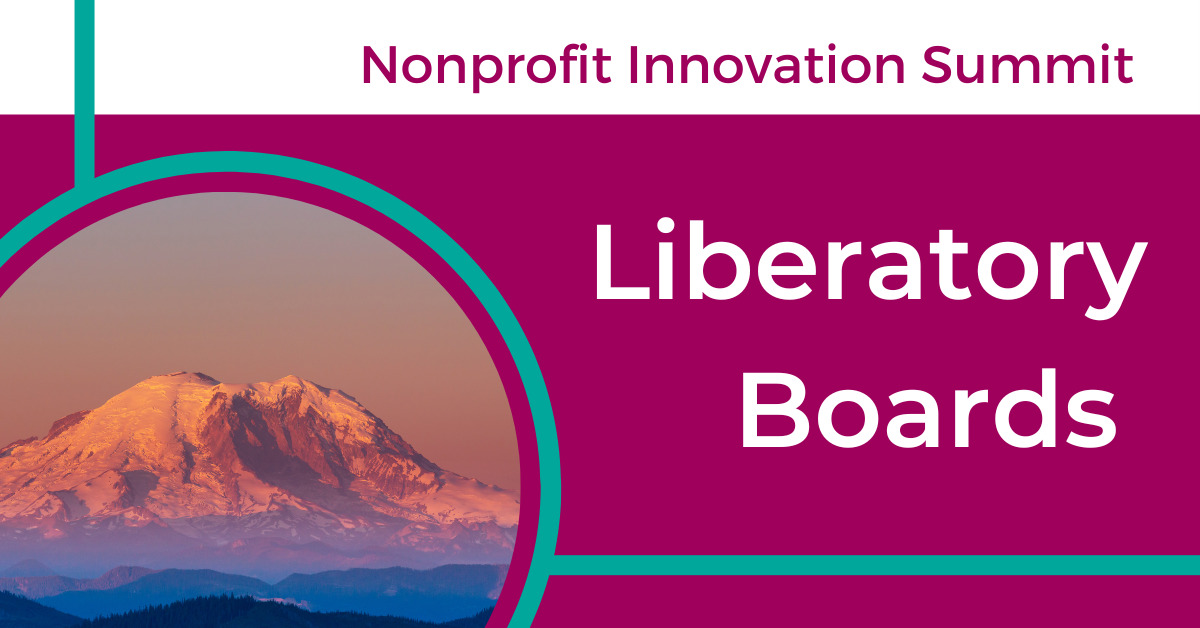 Nonprofit Innovation Summit: Liberatory Governance