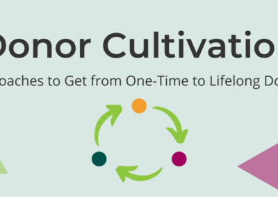 HOQUIAM: Donor Cultivation: Approaches to Get from One-Time to Lifelong Donors