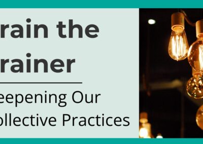 ONLINE: Train the Trainer: Deepening our Collective Practices – Day 2
