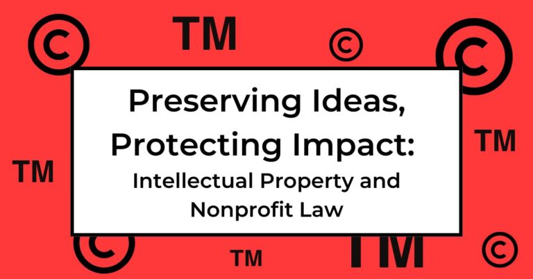Preserving Ideas, Protecting Impact: Intellectual Property and Nonprofit Law