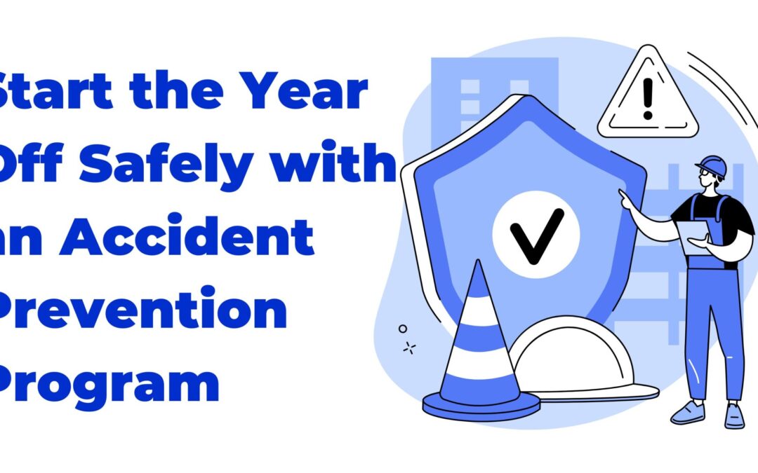 Start the Year Off Safely with an Accident Prevention Program