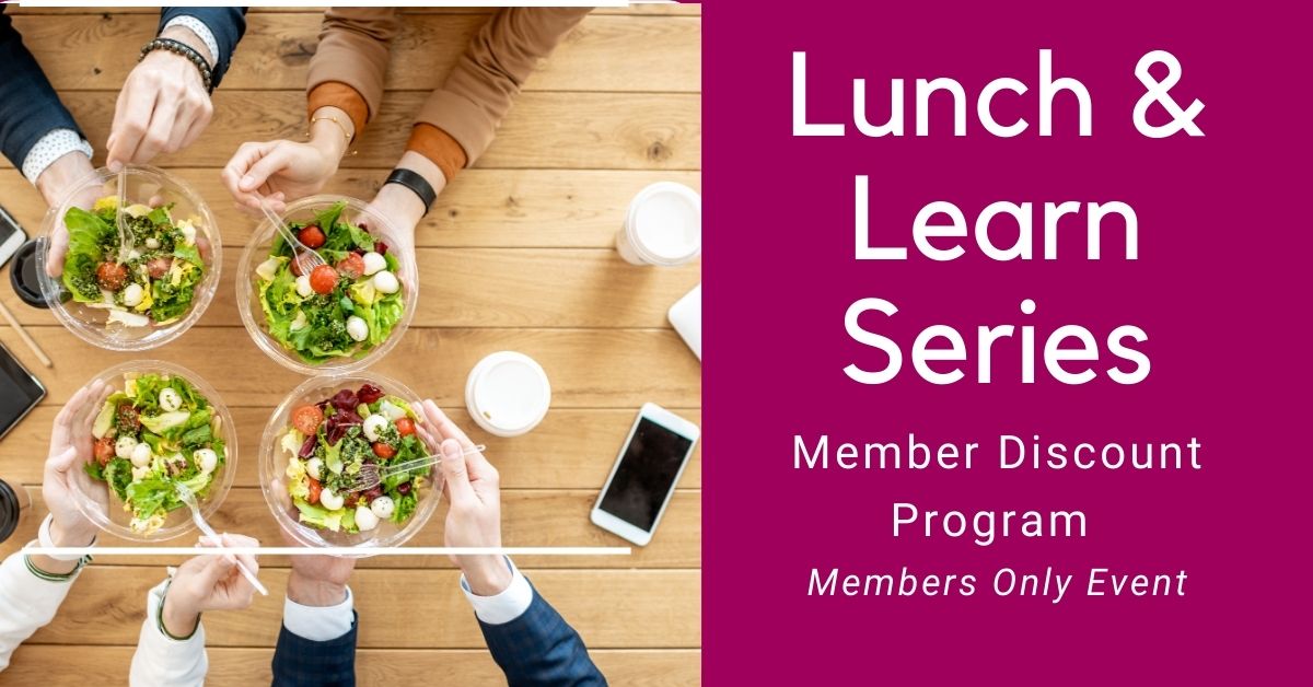 Member Discount Program – Lunch & Learn lunch and learn banner members only