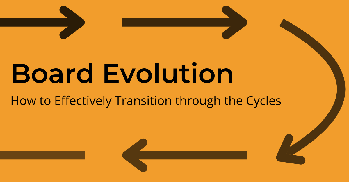 Board Evolution: How to Effectively Transition through the Cycles