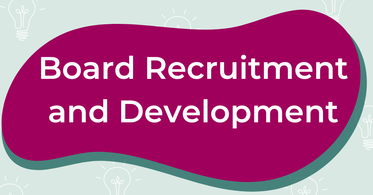 Board Recruitment and Development