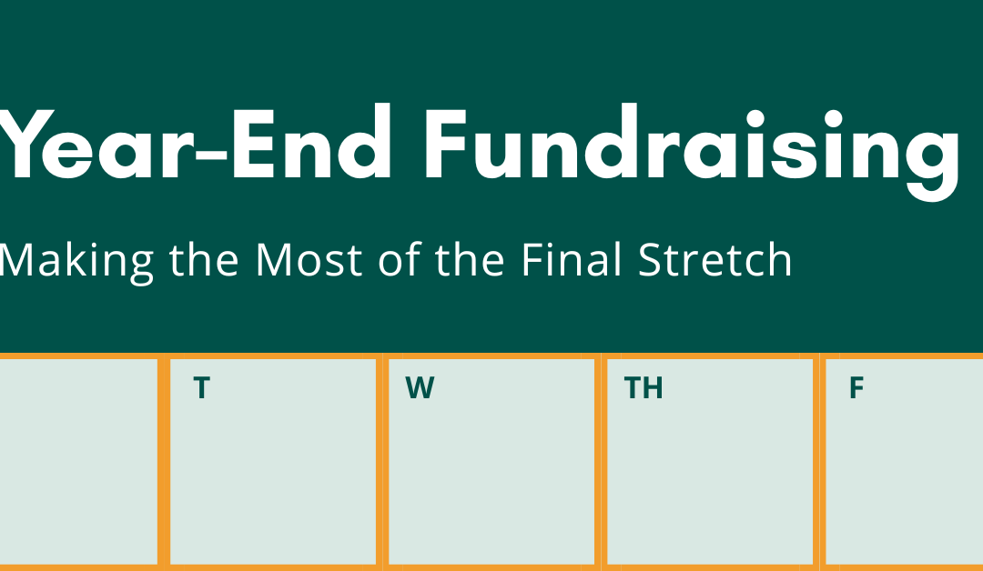 Year-End Fundraising: Making the Most of the Final Stretch