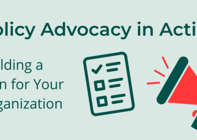 Online: Policy Advocacy in Action – Building A Plan For Your Organization (2026)