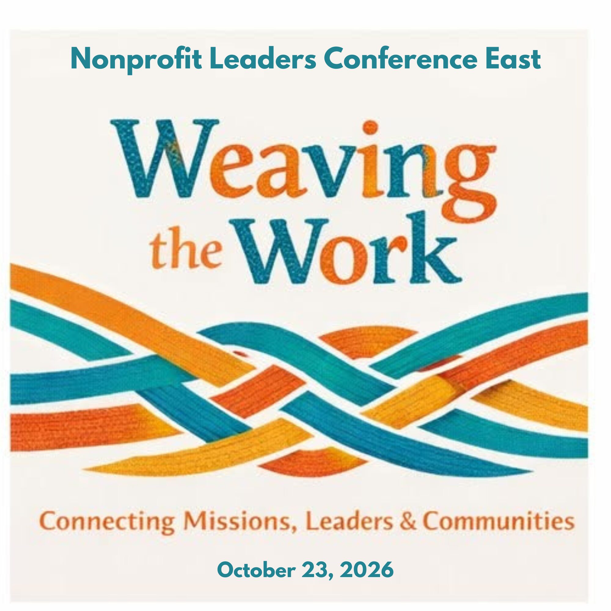 Nonprofit L:eaders Conference East - Weaving the Work